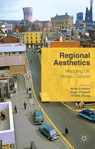 Regional Aesthetics Mapping UK Media Cultures