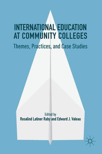 International Education at Community Colleges Themes, Practices, and Case Studies