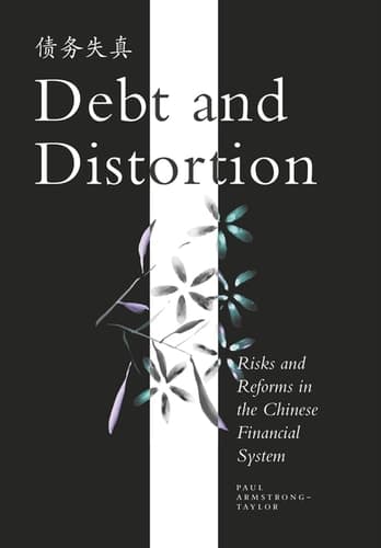 Debt and Distortion Risks and Reforms in the Chinese Financial System
