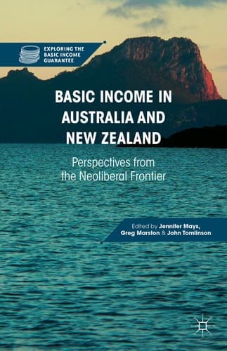 Basic Income in Australia and New Zealand Perspectives from the Neoliberal Frontier