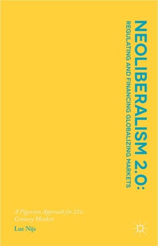 Neoliberalism 2.0: Regulating and Financing Globalizing Markets A Pigovian Approach for 21st Century Markets
