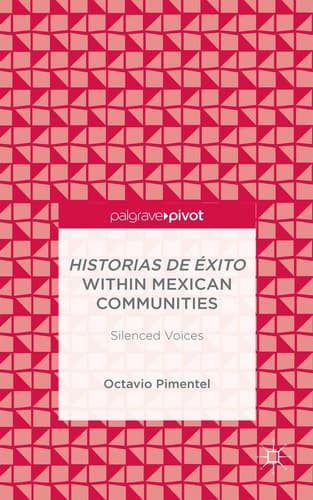 Historias de Éxito within Mexican Communities Silenced Voices