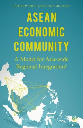 ASEAN Economic Community A Model for Asia-wide Regional Integration?
