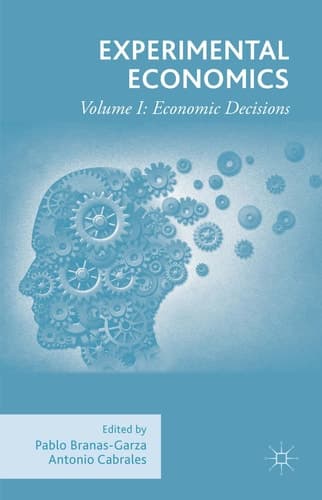 Experimental Economics Volume I: Economic Decisions