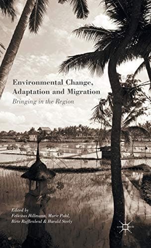 Environmental Change, Adaptation and Migration Bringing in the Region