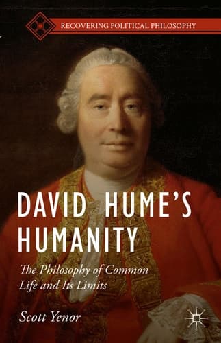 David Hume’s Humanity The Philosophy of Common Life and Its Limits
