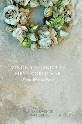Minorities and the First World War From War to Peace