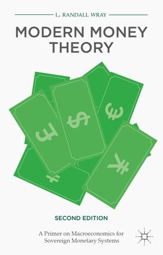 Modern Money Theory A Primer on Macroeconomics for Sovereign Monetary Systems