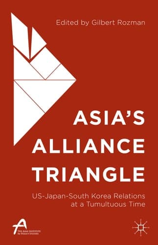 Asia’s Alliance Triangle US-Japan-South Korea Relations at a Tumultuous Time