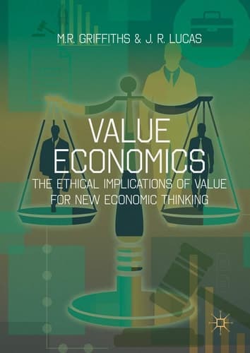 Value Economics The Ethical Implications of Value for New Economic Thinking