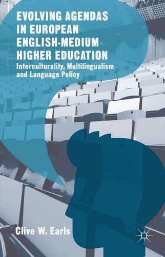 Evolving Agendas in European English-Medium Higher Education Interculturality, Multilingualism and Language Policy