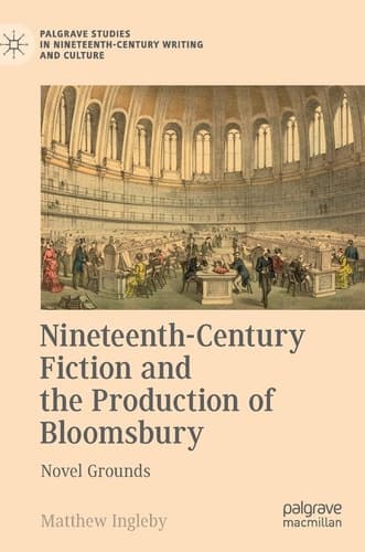 Nineteenth-Century Fiction and the Production of Bloomsbury Novel Grounds
