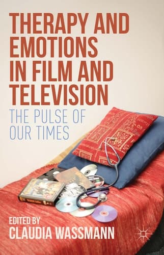 Therapy and Emotions in Film and Television The Pulse of Our Times