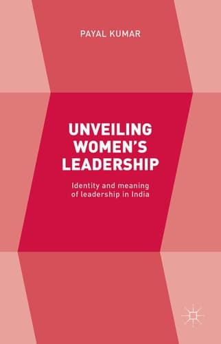 Unveiling Women’s Leadership Identity and meaning of leadership in India