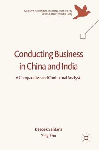 Conducting Business in China and India A Comparative and Contextual Analysis