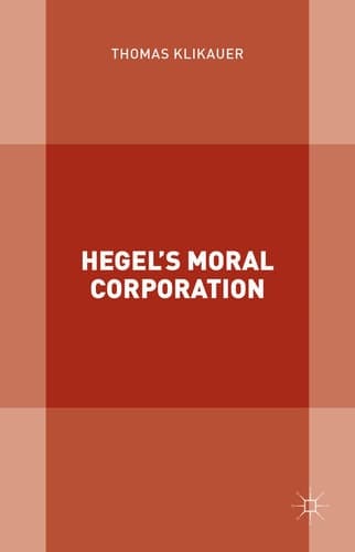 Hegel’s Moral Corporation