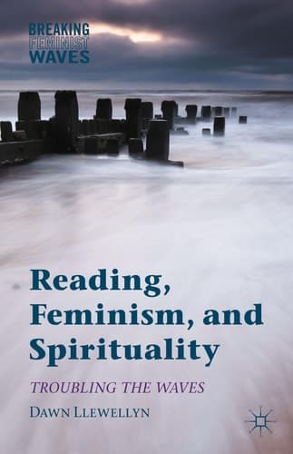 Reading, Feminism, and Spirituality Troubling the Waves