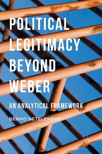 Political Legitimacy beyond Weber: An Analytical Framework