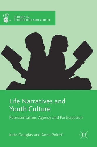 Life Narratives and Youth Culture Representation, Agency and Participation