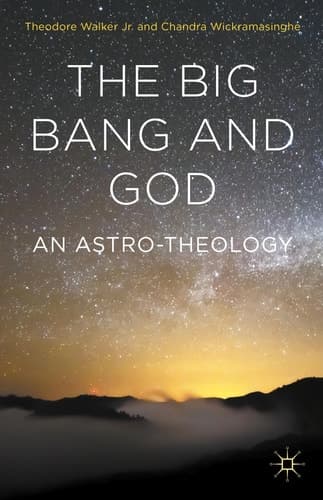 The Big Bang and God An Astro-Theology