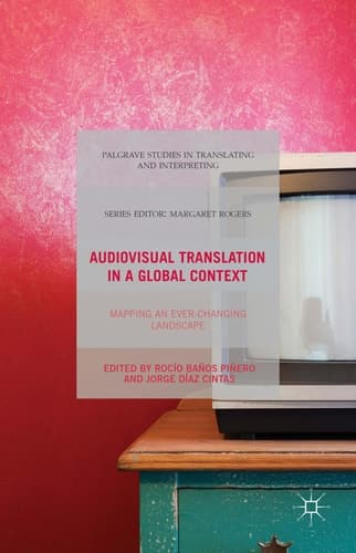Audiovisual Translation in a Global Context Mapping an Ever-changing Landscape