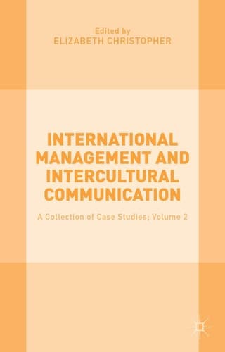 International Management and Intercultural Communication A Collection of Case Studies; Volume 2