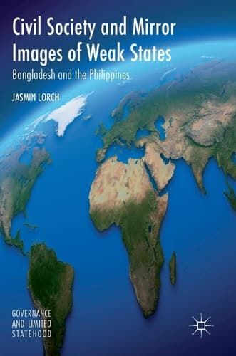 Civil Society and Mirror Images of Weak States Bangladesh and the Philippines
