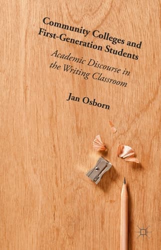Community Colleges and First-Generation Students Academic Discourse in the Writing Classroom