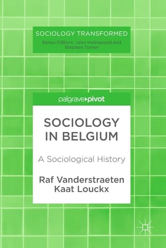Sociology in Belgium A Sociological History