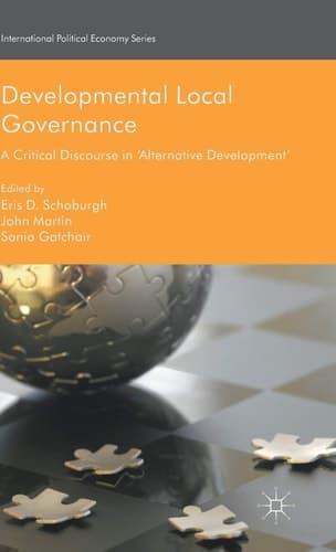 Developmental Local Governance A Critical Discourse in ‘Alternative Development’