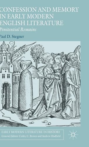 Confession and Memory in Early Modern English Literature Penitential Remains