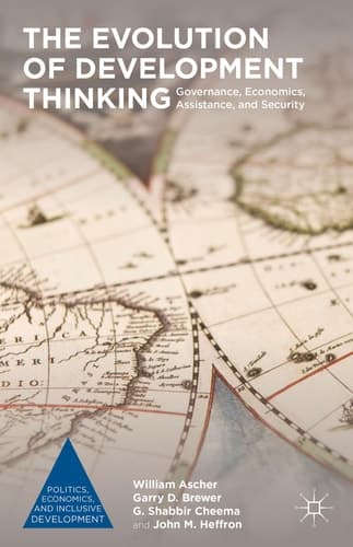 The Evolution of Development Thinking Governance, Economics, Assistance, and Security