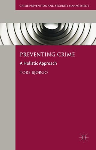 Preventing Crime A Holistic Approach