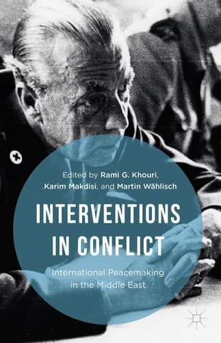 Interventions in Conflict International Peacemaking in the Middle East