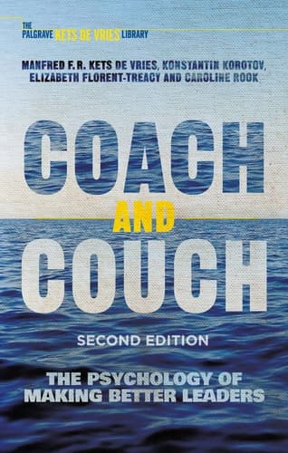 Coach and Couch 2nd edition The Psychology of Making Better Leaders