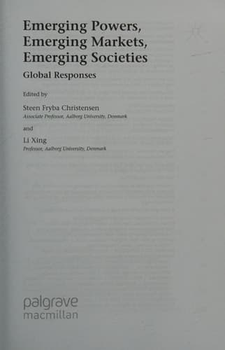 Emerging Powers, Emerging Markets, Emerging Societies Global Responses