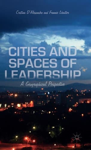 Cities and Spaces of Leadership A Geographical Perspective