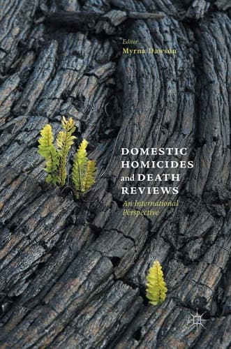 Domestic Homicides and Death Reviews An International Perspective