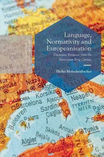 Language, Normativity and Europeanisation Discursive Evidence from the Eurovision Song Contest