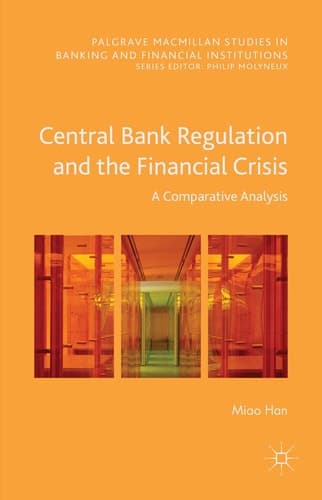 Central Bank Regulation and the Financial Crisis A Comparative Analysis