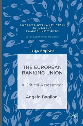 The European Banking Union A Critical Assessment