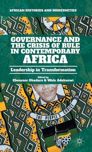 Governance and the Crisis of Rule in Contemporary Africa Leadership in Transformation