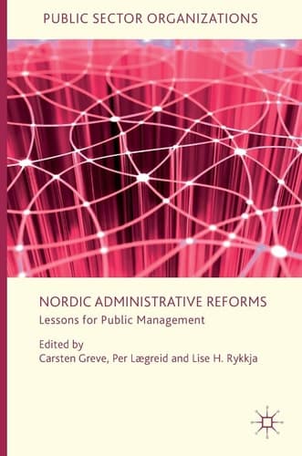 Nordic Administrative Reforms Lessons for Public Management