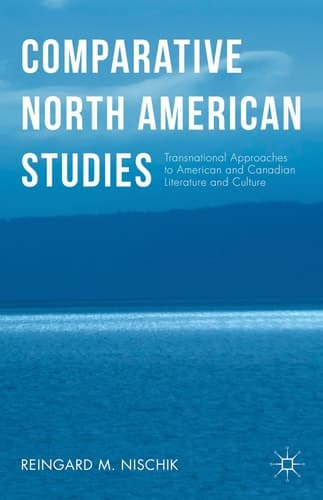 Comparative North American Studies Transnational Approaches to American and Canadian Literature and Culture