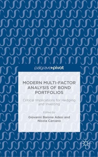 Modern Multi-Factor Analysis of Bond Portfolios Critical Implications for Hedging and Investing