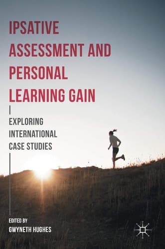 Ipsative Assessment and Personal Learning Gain Exploring International Case Studies