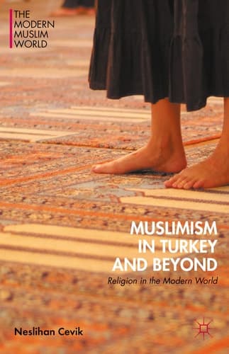 Muslimism in Turkey and Beyond Religion in the Modern World