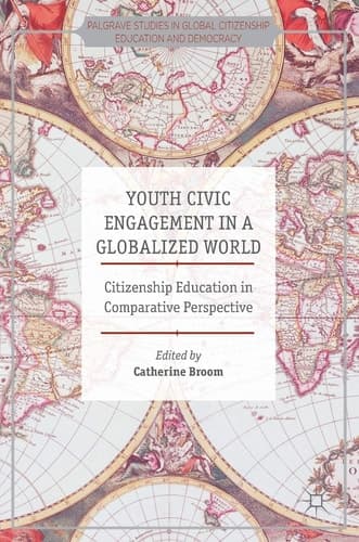 Youth Civic Engagement in a Globalized World Citizenship Education in Comparative Perspective