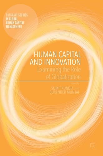 Human Capital and Innovation Examining the Role of Globalization