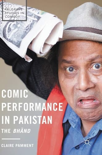 Comic Performance in Pakistan The Bhānd